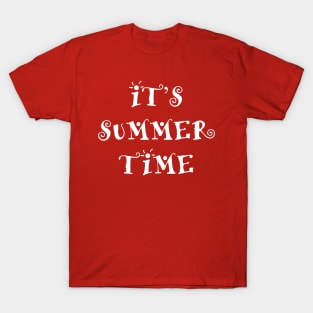 ITS SUMMER TIME DESIGN - MINIMALIST T-Shirt